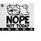 MR-1210202312307-nope-not-today-svg-dog-svg-sassy-svg-snarky-svg-humorous-image-1.jpg