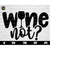 MR-12102023124046-wine-not-svg-wine-not-svg-wine-glass-wine-svg-funny-wine-image-1.jpg