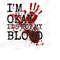 MR-14102023134419-im-ok-its-not-my-blood-png-scary-horror-png-image-1.jpg