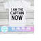 MR-18102023154212-i-am-the-captain-now-onesie-captain-svg-funny-baby-svg-image-1.jpg