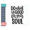 MR-1910202394022-do-whats-good-for-your-soul-svg-cut-file-positive-image-1.jpg