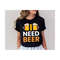 MR-23102023221816-i-need-beer-svg-funny-beer-quote-svg-drink-svg-beer-shirt-image-1.jpg