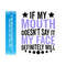 25102023135429-if-my-mouth-doesnt-say-it-my-face-definitely-will-svg-dxf-eps-jpg-png-pdf.jpg