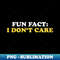 RW-20231030-2959_Fun Fact I Dont Care 9266.jpg