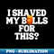 CE-20231031-4941_I Shaved My Balls For This 1752.jpg