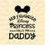 MR-111202315732-my-favorite-princess-calls-me-daddy-mouse-ears-svg-mouse-image-1.jpg