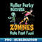 SQ-20231101-21020_Roller derby because zombies hate fast food 7804.jpg