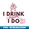 VE-20231104-8415_I drink before I do 9929.jpg