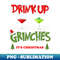 XO-20231107-1981_Drink Up Grinches Shirt Christmas Gifts Holiday Party Funny Christmas Shirt Family Christmas Shirts Funny Holiday What Up Grinches Tee 5219.jpg