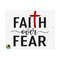 101120239141-faith-over-fear-svg-christian-svg-religious-svg-faith-svg-image-1.jpg