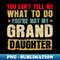 QD-20231110-34361_You Cant Tell Me What To Do Youre Not My Granddaughter T-shirt 5550.jpg