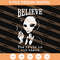 Alien Believe The Truth Is Out There SVG, Alien SVG - SVG Secret Shop.jpg