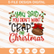 You Said You Didn't Want Crap For Christmas SVG, Christmas SVG - SVG Secret Shop.jpg