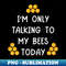 TR-20231113-11051_Only Talking To My Bees 5989.jpg