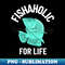 UL-20231115-5302_fishaholic for life 2560.jpg