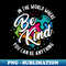 UX-20231116-6501_In the world where you can be anything Be kind - Choose Kindness 3991.jpg