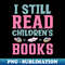 AG-20231117-7049_I Still Read Childrens Books 8301.jpg