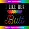 SV-20231117-1361_I Like Her Butt Funny LGBTQ Lesbian Pride Rainbow Flag LGBT 1785.jpg