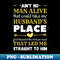 HC-20231117-1078_Aint No Man Alive That Could Take My Husbands Placefunny gift 8605.jpg