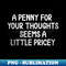 OX-20231117-463_A Penny For Your Thoughts Seems A Little Pricey 1830.jpg