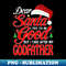 IJ-20231118-8792_Dear Santa I Tried To Be Good But I Take After My GODFATHER T-Shirt 8489.jpg