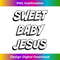 UX-20231118-6812_Sweet Baby Jesus Funny Christian 3D God Christ 4073.jpg