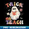 KT-20231119-20848_Halloween Trick or Teach Floral Ghost Teacher 7313.jpg