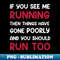 WE-20231119-23598_If You See me Running Then Things Have Gone Poorly and You 1044.jpg