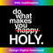 ES-20231119-1848_Do What Makes You Happy Holy Funny 0896.jpg