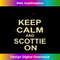 XH-20231119-5455_Keep Calm and Scottie On T- Best Funny Gift Dog Lovers.jpg