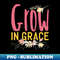 NE-20231119-35414_Grow in grace Christian design uplifting message 1935.jpg