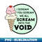 QI-20231119-42353_I scream you scream we all scream into the void and also for ice cream 3237.jpg