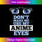 XX-20231120-675_Don't Make Me Use My Anime Eyes Funny Cute Anime Humor Gift 0756.jpg