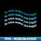 CB-20231121-19786_Do What Makes You Happy Blue Wavy Text 5950.jpg