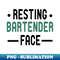 ZH-20231121-56845_Resting Bartender Face  Bartender gift idea  Mixologist  Bartender Tee  humor Bartendering  Bartender quote  Funny Bartender 9972.jpg