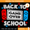 Game Over Back To School Svg, Video Game Funny Svg.jpg