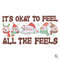Okay To Feel All The Feels SVG Snowman Mental Health File.jpg