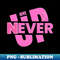 KX-10214_Never Ever Give Up - Pink Ribbon Breast Cancer Awareness 6200.jpg