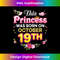 ZQ-20231122-7495_This Princess Was Born On October 19 19th Happy Birthday 2547.jpg