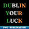 OK-13846_St Patricks Day Dublin Your Luck 5905.jpg