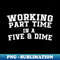 TD-16599_Working Part Time in a 5  Dime 3390.jpg