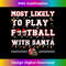 YU-20231123-1651_MOST LIKELY TO PLAY FOOTBALL WITH SANTA AMERICAN FOOTBALL Tank Top 0816.jpg