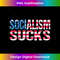 SD-20231123-110_Socialism Sucks - Patriotic US Flag Anti-Socialist Saying 4508.jpg