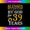 SJ-20231123-1489_Vintage Blessed by God for 39 years Happy 39th Birthday 2618.jpg