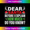 XX-20231125-5390_Dear Santa Before I Explain How Much Do You Know Xmas Family Tank Top 1013.jpg