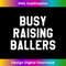 XY-20231125-5293_Womens Busy Raising Ballers ,Mens Womens I Only Raise Ballers V-Neck 1415.jpg