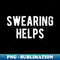 SG-38504_Offensive Adult Humor Swearing Helps Cool 1408.jpg