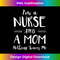 LD-20231126-173_Funny Nursing I'm A Nurse and A Mom Nothings Scares Me 0711.jpg