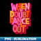 FP-57641_When in doubt dance it out 7936.jpg