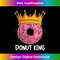 CT-20231127-875_Donut King Doughnut Funny Donut Crown Sweet Baker 0751.jpg